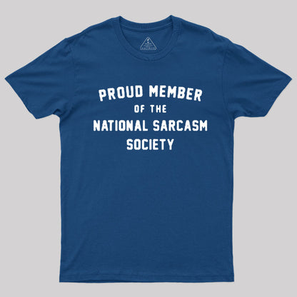 Proud Member Of The National Sarcasm Society T-Shirt