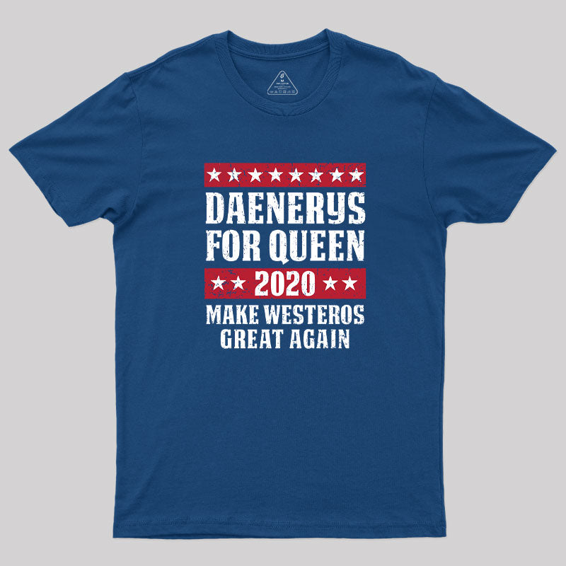 Daenerys 2020 T-Shirt