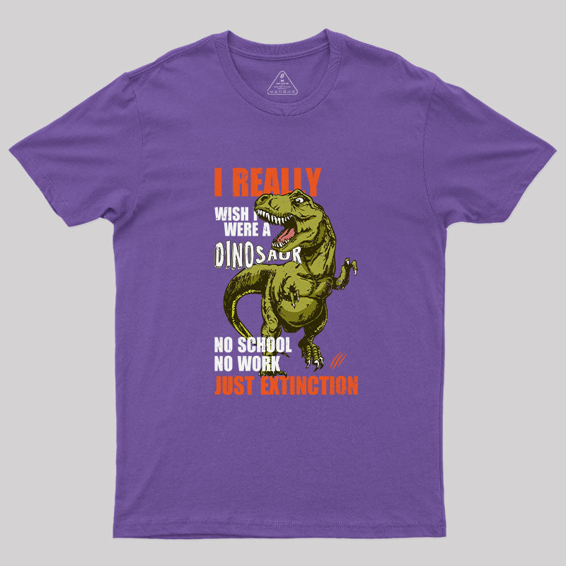 I Really Wish I Were a Dinosaur T-Shirt