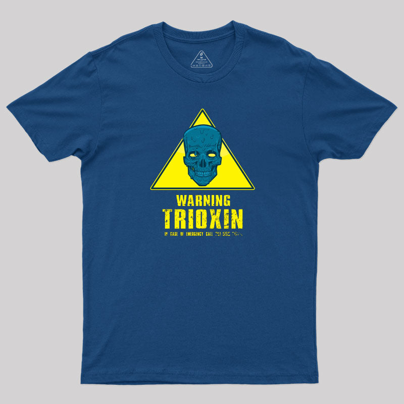 Warning ¨C Trioxin T-Shirt