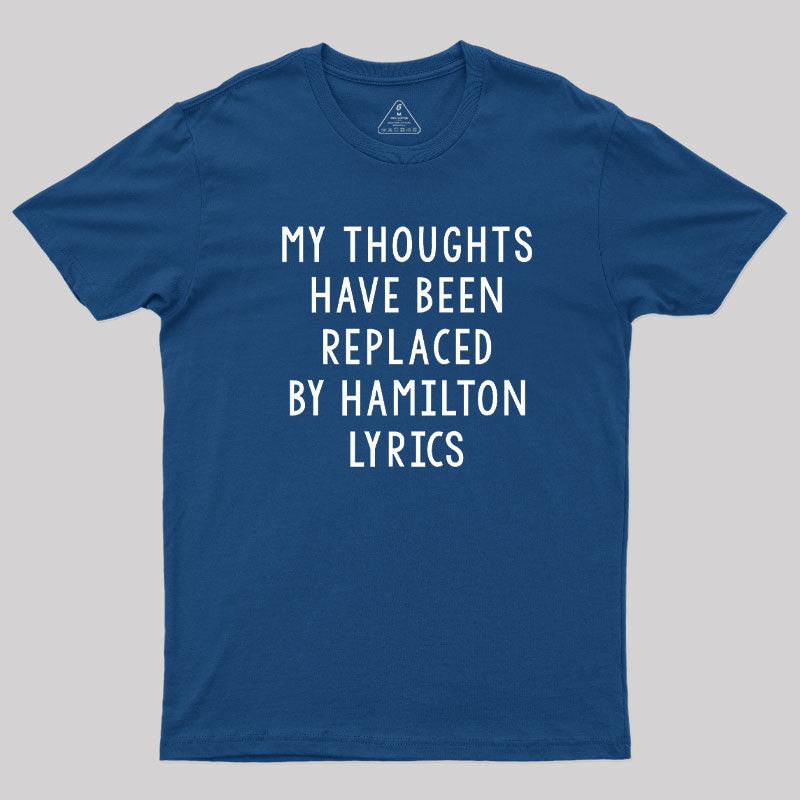 My Thoughts Have Been Replaced by Lyrics T-Shirt