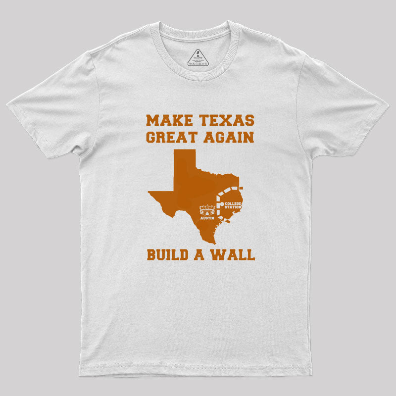 Make Texas Great Again T-Shirt