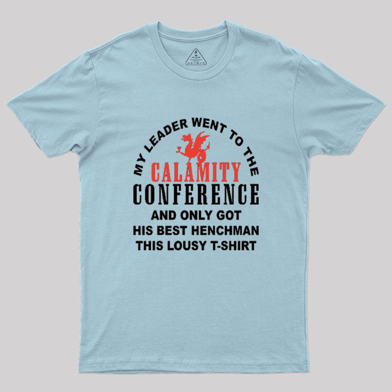 Calamity Conference Merch Geek T-Shirt