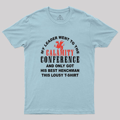 Calamity Conference Merch Geek T-Shirt