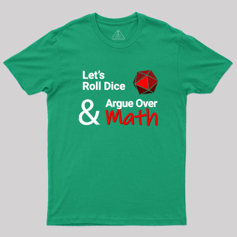 Let's Roll Dice Geek T-Shirt