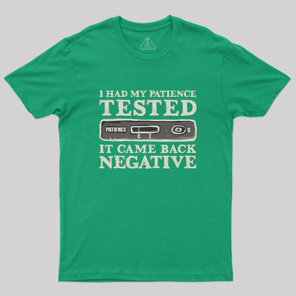 I Had My Patience Tested Geek T-Shirt