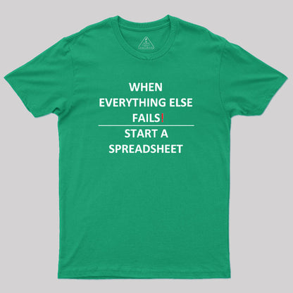 When Everything Else Fails Excel Geek T-Shirt