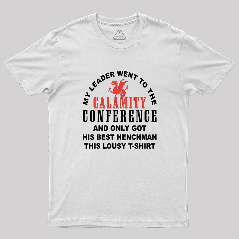 Calamity Conference Merch Geek T-Shirt