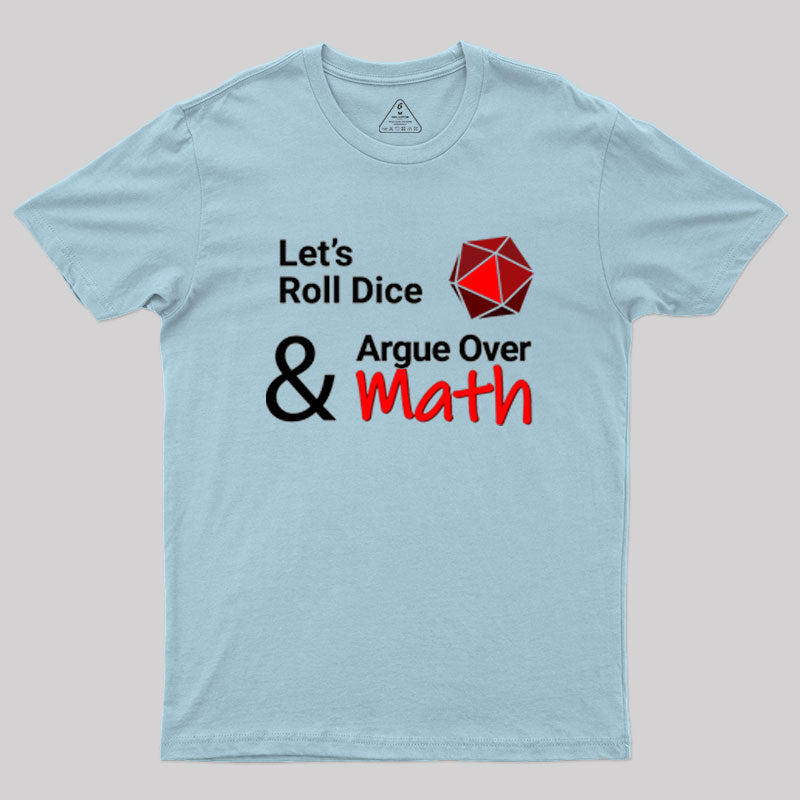 Let's Roll Dice Geek T-Shirt