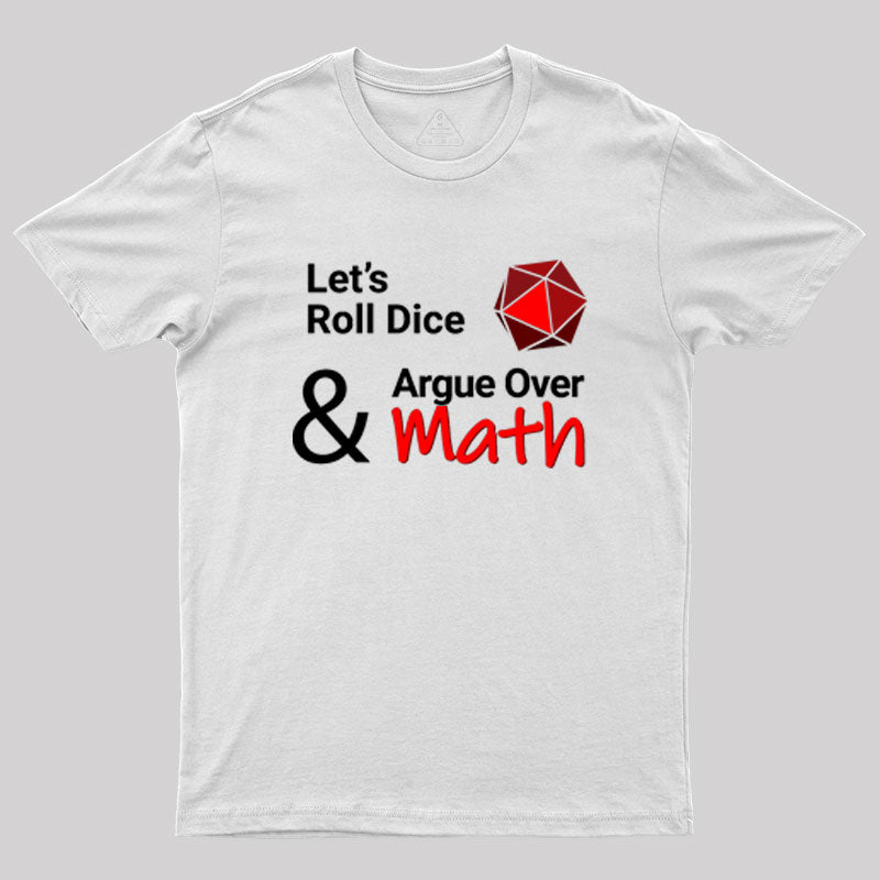 Let's Roll Dice Geek T-Shirt