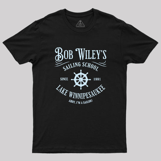 Bob Wiley's Sailing School - Since 1991 Geek T-Shirt