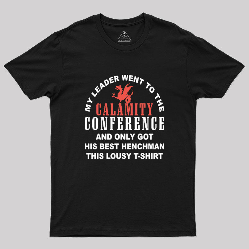 Calamity Conference Merch Geek T-Shirt