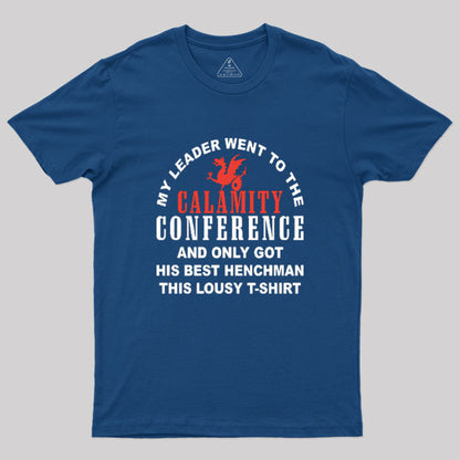 Calamity Conference Merch Geek T-Shirt