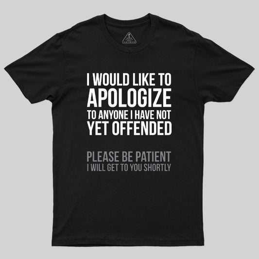 I Apologize Geek T-Shirt