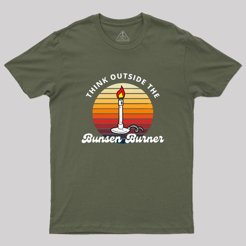 Think Outside The Bunsen Burner Premium Geek T-Shirt