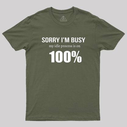 IT 100% Busy Idle Administration Humor Geek T-Shirt