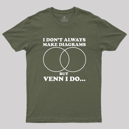 I Don't Always Do Diagrams Geek T-Shirt