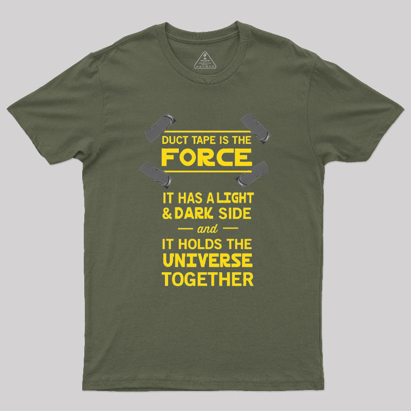 Duct Tape is the Force Geek T-Shirt