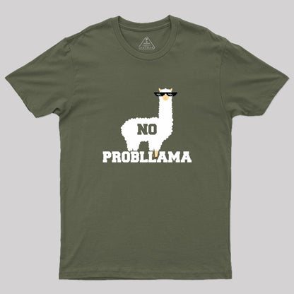 No Probllama Funny Animal Always Be A Llama Geek T-Shirt