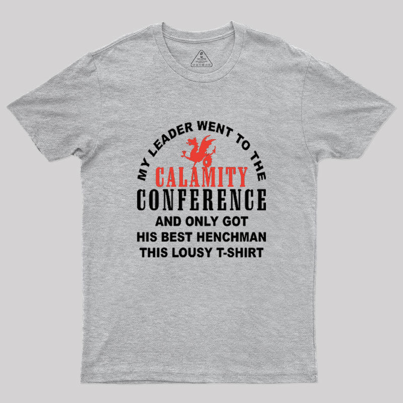 Calamity Conference Merch Geek T-Shirt