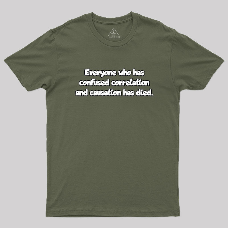 Correlation and Causation Geek T-Shirt