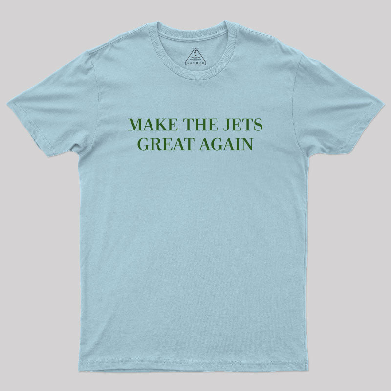 Make the Jets Great Again Geek T-Shirt