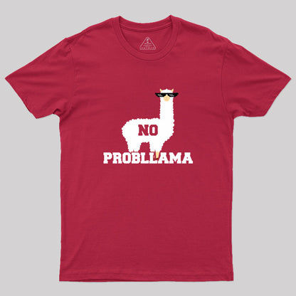 No Probllama Funny Animal Always Be A Llama Geek T-Shirt