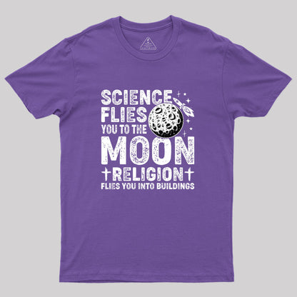 Science Flies You to the Moon Geek T-Shirt