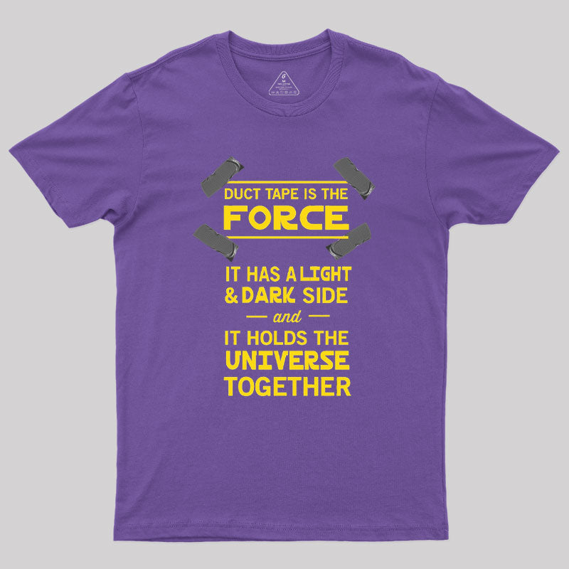 Duct Tape is the Force Geek T-Shirt