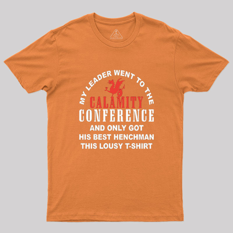 Calamity Conference Merch Geek T-Shirt