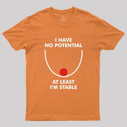 I Have No Potential Geek T-Shirt