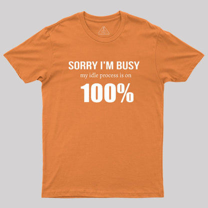 IT 100% Busy Idle Administration Humor Geek T-Shirt