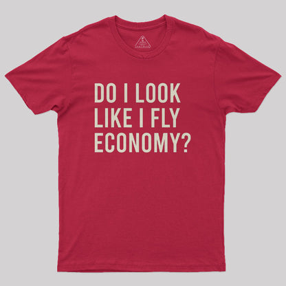 Do I Look Like I Fly Economy Nerd T-Shirt