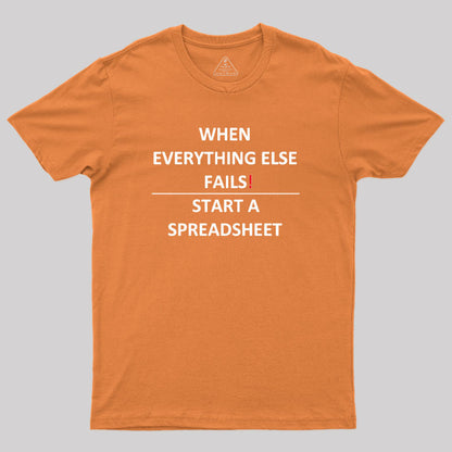 When Everything Else Fails Excel Geek T-Shirt