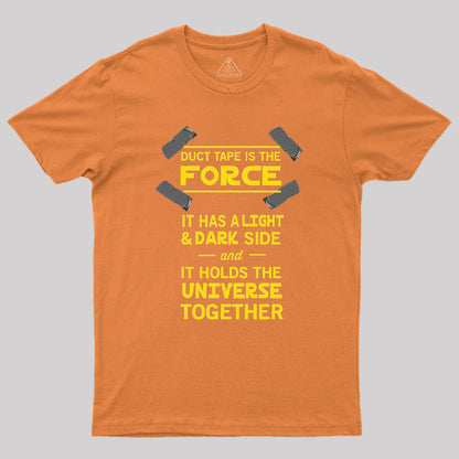 Duct Tape is the Force Geek T-Shirt