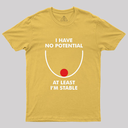 I Have No Potential Geek T-Shirt