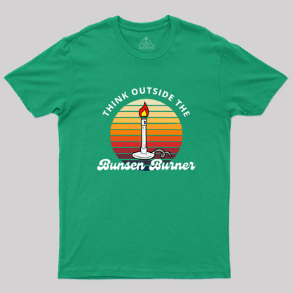 Think Outside The Bunsen Burner Premium Geek T-Shirt