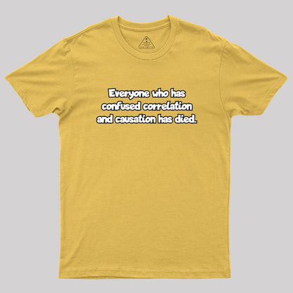 Correlation and Causation Geek T-Shirt