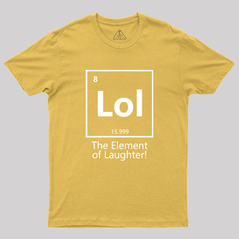 The Element of Laughter Geek T-Shirt