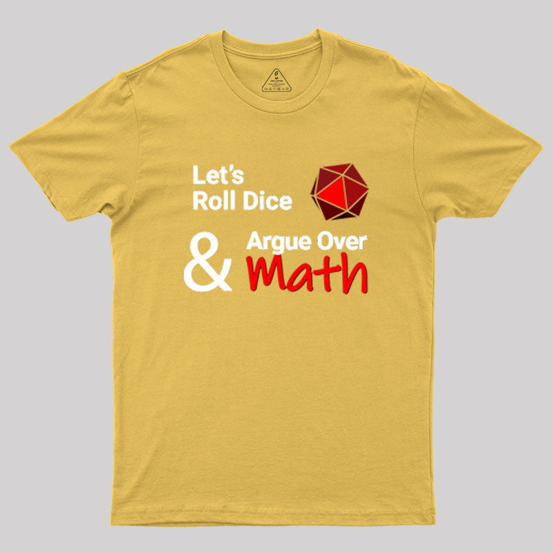 Let's Roll Dice Geek T-Shirt