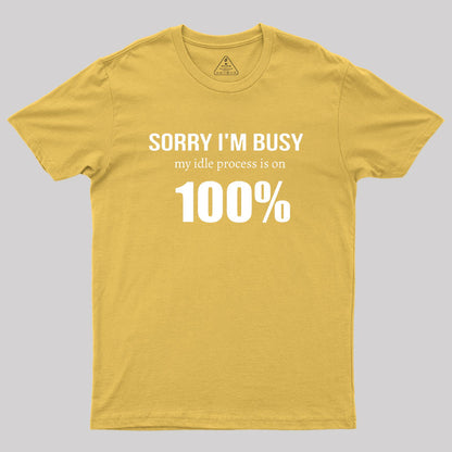 IT 100% Busy Idle Administration Humor Geek T-Shirt