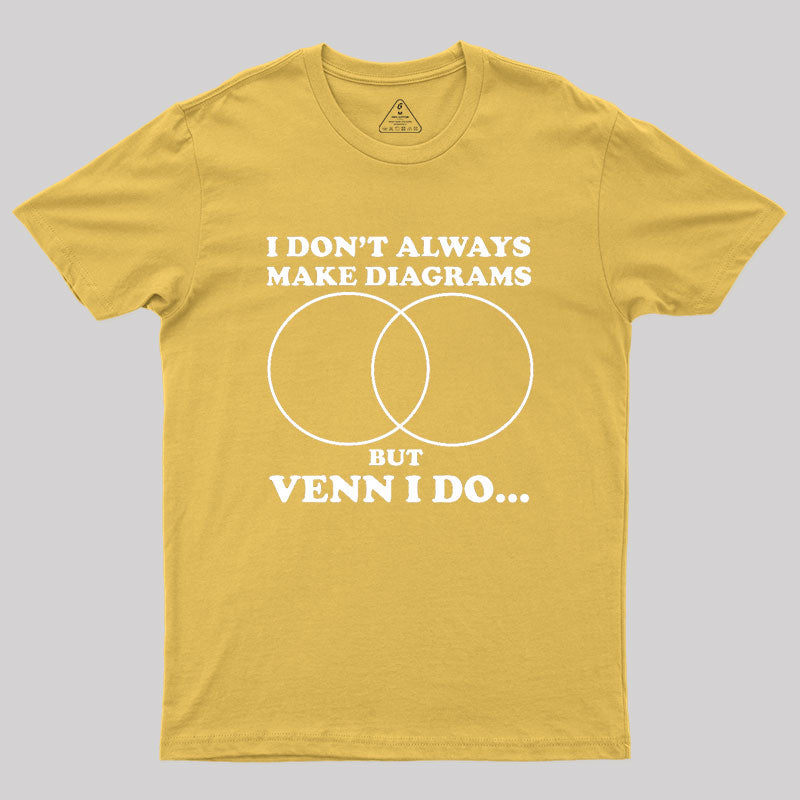 I Don't Always Do Diagrams Geek T-Shirt