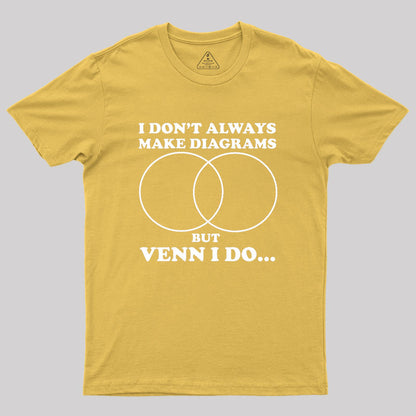 I Don't Always Do Diagrams Geek T-Shirt