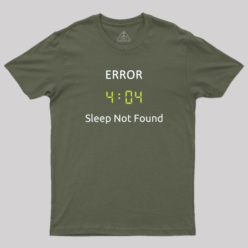 ERROR 404 Sleep Not Found T-Shirt