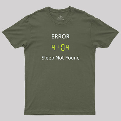 ERROR 404 Sleep Not Found T-Shirt