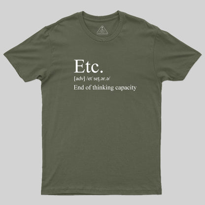 Etc-End of Thinking Capacity T-Shirt