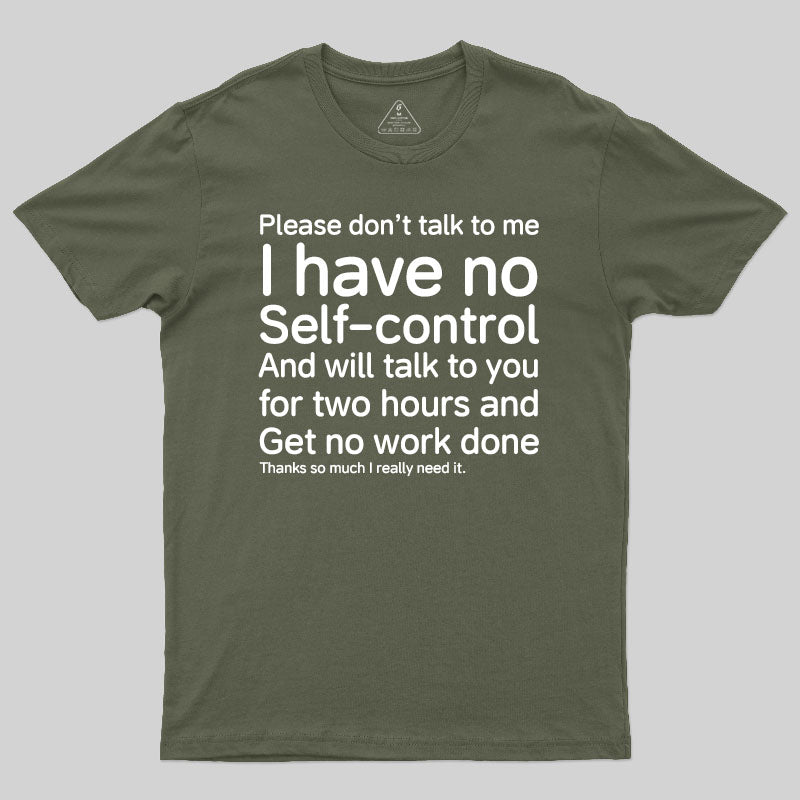 I Have No Self-control T-Shirt