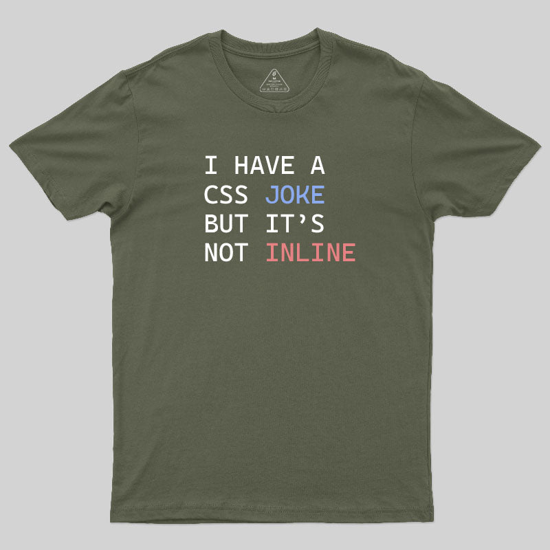 I Have A Css Joke T-Shirt