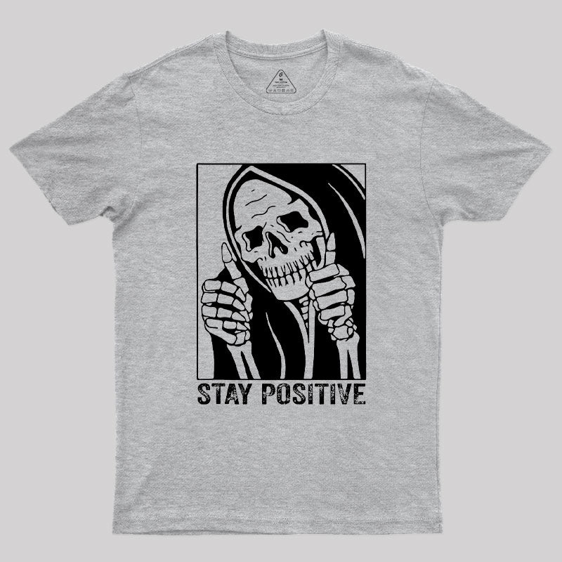 Skull Stay Positive Skeleton T-Shirt