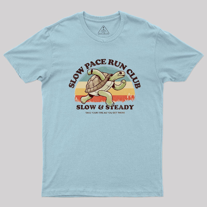 Slow & Steady T-Shirt